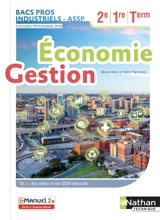 Economie, gestion, bacs pros industriels, ASSP, 2de, 1re, terminale : nouveau programme 2019 - Monica Manzi