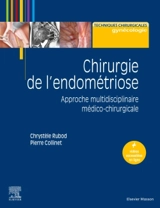 Chirurgie de l'endométriose : approche multidisciplinaire médico-chirurgicale - Chrystèle Rubod