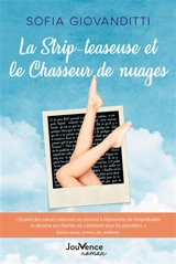 La strip-teaseuse et le chasseur de nuages - Sofia Giovanditti