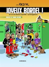 Joyeux bordel ! : un an de dessins sportifs + prolongations - Pad'R