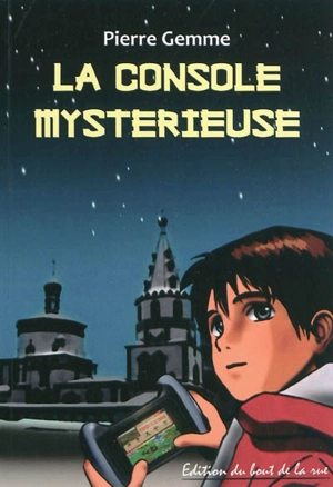 La console mystérieuse - Pierre Gemme