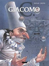 Giacomo C.. Vol. 1. Le masque dans la bouche d'ombre - Jean Dufaux