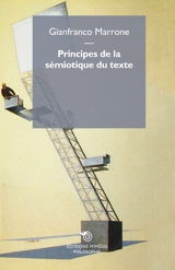 Principes de la sémiotique du texte - Gianfranco Marrone