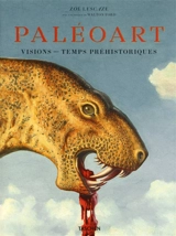 Paléoart : visions des temps préhistoriques - Zoe Lescaze