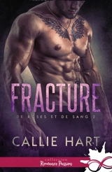 Fracture : De roses et de sang, T2 - Hart, Callie