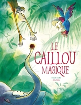 Le caillou magique - Michaël Escoffier