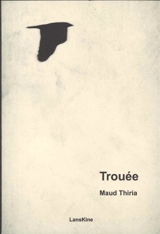 Trouée - Maud Thiria