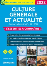 Culture générale et actualité 2022 : concours administratifs, IEP, CPGE : l'essentiel à connaître, cat. A, cat. B - Thomas Merle