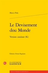 Le devisement dou monde : version catalane (K) - Marco Polo
