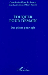 Eduquer pour demain : des pistes pour agir - Les Francas (France). Conseil scientifique