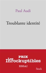 Troublante identité - Paul Audi