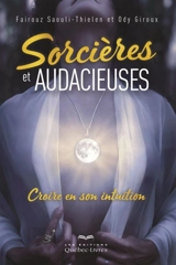 Sorcières et audacieuses : croire en son intuition - Fairouz Saouli-Thielen