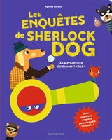 Les enquêtes de Sherlock Dog. A la poursuite du diamant volé ! - Agnese Baruzzi