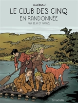 Le club des Cinq. Vol. 7. Le club des Cinq en randonnée - Nataël