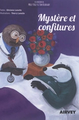 Les aventures de Molly Holly & Tom Bearnaby. Vol. 2. Mystère et confitures - Ghislaine Lamotte