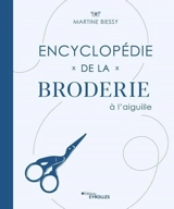 Encyclopédie de la broderie à l'aiguille - Martine Biessy