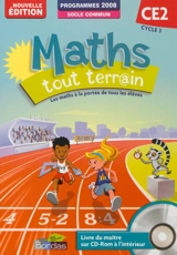 Maths tout terrain CE2, cycle 3 : programmes 2008, socle commun - Xavier Amouyal