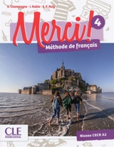 Merci ! méthode de français 4 : niveau CECR A2 - S. Champagne