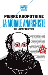 La morale anarchiste. L'esprit de révolte - Pierre Kropotkine