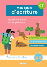 Mon cahier d'écriture CE1 : apprendre à bien écrire pas à pas : les lettres minuscules, les lettres majuscules, la copie des phrases - Frédérique Grinevald