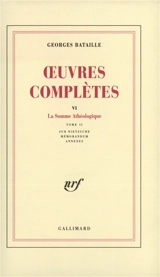 Oeuvres complètes. Vol. 6. Somme athéologique II - Georges Bataille