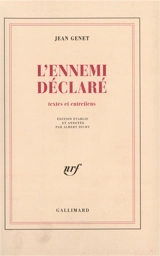 Oeuvres complètes. Vol. 6. L'Ennemi déclaré : textes et entretiens - Jean Genet