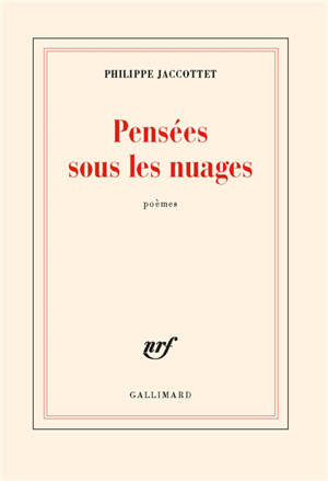 Pensées sous les nuages - Philippe Jaccottet