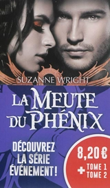 La meute du phénix : tome 1 + tome 2 - Suzanne Wright