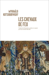 Les chevaux de feu - Mykhaïlo Mykhaïlovitch Kotsioubynsky