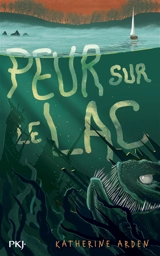 Peur sur le lac - Katherine Arden