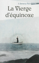 La vierge d'équinoxe - Gérard Demarcq-Morin