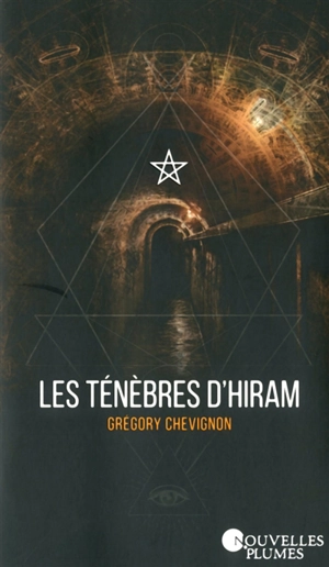 Les ténèbres d'Hiram - Grégory Chevignon
