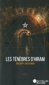 Les ténèbres d'Hiram - Grégory Chevignon
