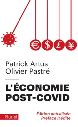 L'économie post-Covid : les huit ruptures qui nous feront sortir de la crise - Patrick Artus