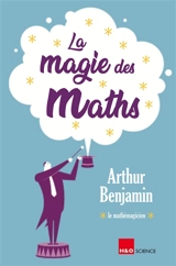 La magie des maths - Arthur T. Benjamin