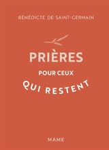 Prières pour ceux qui restent - Bénédicte de Saint-Germain