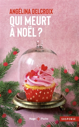 Qui meurt à Noël ? - Angélina Delcroix