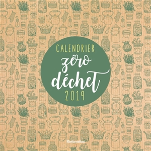 Calendrier zéro déchet 2019 - Camille Ratia
