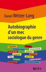 Autobiographie d'un mec sociologue du genre : retour sur 35 ans de recherches critiques - Daniel Welzer-Lang