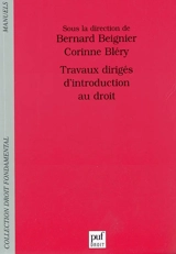Travaux dirigés d'introduction au droit - Bernard Beignier