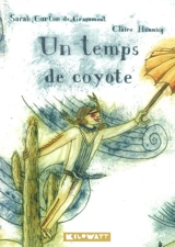 Un temps de coyote - Sarah Carton de Grammont
