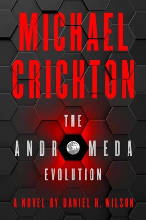 The Andromeda Evolution : A Novel - Crichton, Michael