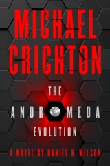 The Andromeda Evolution : A Novel - Crichton, Michael