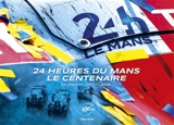 24 Heures du Mans, le centenaire : calendrier officiel 2023 - Aco