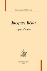 Jacques Réda : à pied d'oeuvre - Marie Joqueviel-Bourjea