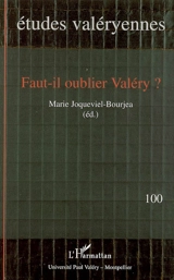 Etudes valéryennes, n° 100. Faut-il oublier Valéry ?
