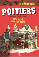 Poitiers raconté aux enfants - Isabelle Soulard