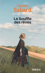 Le souffle des rêves - Clarisse Sabard