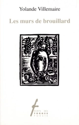 Les murs de brouillard - Yolande Villemaire