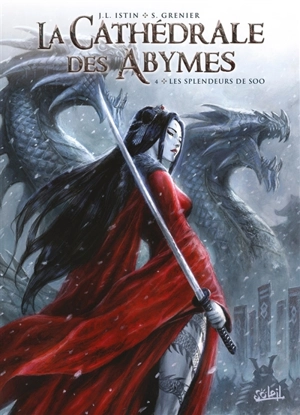 La cathédrale des Abymes. Vol. 4. Les splendeurs de Soo - Jean-Luc Istin